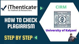 How to Check Plagiarism  iThenticate  University of Kalyani  CIRM  2022 [upl. by Akenit]