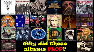 20 Hair Metal amp Hard Rock Albums That FLOPPED And Why Part II [upl. by Ardnalac]