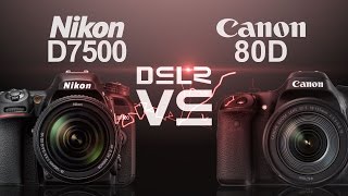 Nikon D7500 vs Canon EOS 80D [upl. by Gnos]