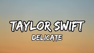 Taylor Swift  Delicate Lyrics [upl. by Tandie]