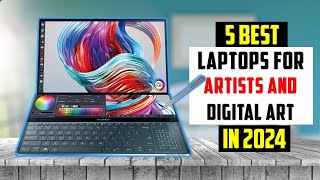 Best Laptops For Artists and Digital Art 2024  Top 5 Best Laptops For Artists and Digital Art 2024 [upl. by Ilse344]