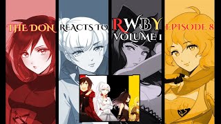 The Don Reacts And Over Analyzes To RWBY Volume 1 Episode 8 quotPlayers and Piecesquot [upl. by Ancilin859]