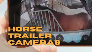 Best Cameras for Horse Trailers  Ranch Cams vs Equine Eye amp Introducing TROTT [upl. by Burdelle]