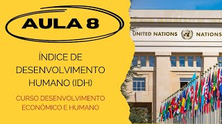 Aula 8  Índice de Desenvolvimento Humano  IDH [upl. by Aihsemaj]