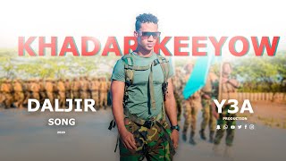 KHADAR KEEYOW  DALJIR  OFFICIAL MUSIC VIDEO [upl. by Cohbath]