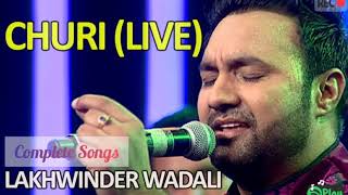 CHURI  Lakhwinder Wadali  lakhwinder wadali churi [upl. by Ellehcem]