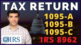 IRS Tax Return 2022 Tax Form 1095A B C FTB 3895 Form 8962 Health Ins Tax Credit Covered CA [upl. by Attelrac]