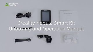 Creality Nebula Smart Kit Unboxing and Operation Manual [upl. by Idell]