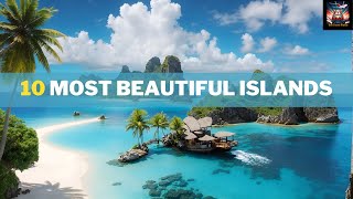 10 Most Beautiful Islands in the World  Explore Paradise [upl. by Repsag]