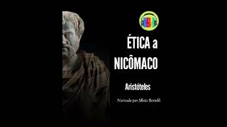 Audiolivro 1  Ética a Nicômaco  Aristóteles [upl. by Nayhr]