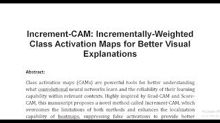 Increment CAM Incrementally Weighted Class Activation Maps for Better Visual Explanations [upl. by Adnertal]