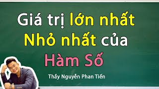 Giá trị lớn nhất và Nhỏ Nhất của Hàm Số Toán 12  Thầy Nguyễn Phan Tiến [upl. by Jurkoic]