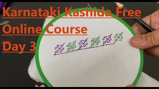 Karnataki Kashida Free Online Course  Day 3 [upl. by Holtz250]