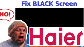 Repair HAIER LED Smart TV Wont Turn On Any Longer How to Fix Black Screen LCD Problem Troubleshoot [upl. by Leirbaj]