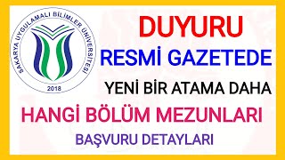 YENİ İLAN✅ LİSEÖNLİSANSLİSANS DÜZEYİNDE YENİ ATAMA KARARI SAKARYA UYGULAMALI BİLİMLER ÜNİVERSİTESİ [upl. by Hasin291]