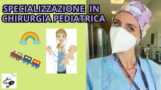 CHIRURGIA PEDIATRICA  TUTTO SULLA SPECIALIZZAZIONE [upl. by Kcirdderf]