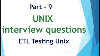 UNIX amp Linux interview questions for ETL Testing Part 9 [upl. by Ennovehc]