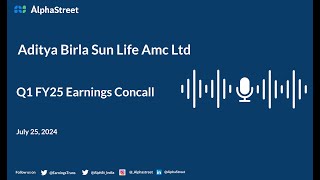 Aditya Birla Sun Life Amc Ltd Q1 FY202425 Earnings Conference Call [upl. by Nnahteb]