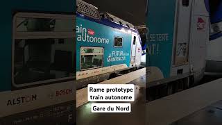 Rame prototype train autonome à Gare du Nord train trainspotting railway [upl. by Ynwat]