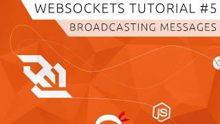 WebSockets using Socketio Tutorial 5  Broadcasting Messages [upl. by Hakaber]