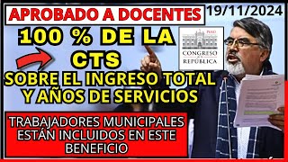 CTS al 100  para DOCENTES Trabajadores Municipales todos Congreso firmó ley 100 CTS a Maestros [upl. by Brower]