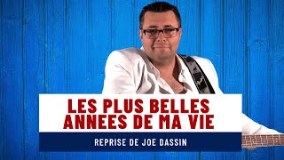 Les plus belles années de ma vie  hommage à Joe Dassin [upl. by Clareta391]