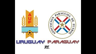 URUGUAY VS PARAGUAY JORNADA 6 [upl. by Elsa290]