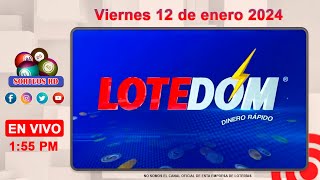 LOTEDOM en VIVO │Viernes 12 de enero 2024 – 200 PM [upl. by Ellga]