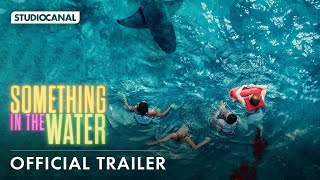 SOMETHING IN THE WATER  Official Trailer [upl. by Marilin]