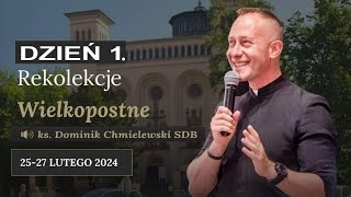 Dzień 1  Rekolekcje Wielkopostne ks Dominik Chmielewski SDB  Wrocław [upl. by Lirrad]