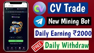 CV Trade New Telegram Mining Project  Daily Earning Daily Withdrawal  CVT Token [upl. by Calvin718]