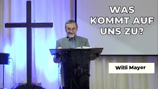 Was kommt auf uns zu  Willi Mayer [upl. by Nedarb]