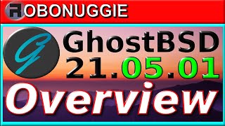 GhostBSD 210427 210501 Upgrade Install amp Overview [upl. by Ellenig264]