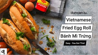 How to make Vietnamese Fried Egg Banh Mi l Homemade Vietnamese Banh Mi l Duncan Lu [upl. by Nlycaj776]