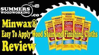 Easy To Apply Minwax® Wood Stain and Finishing Cloths Review [upl. by Terrab]