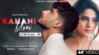 Pucho Na Mujhse Kahani Meri Lyrics  Kaifi Khalil  Anmol Daniel  Youngveer  Kahani Meri [upl. by Leen]