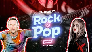 CLASSIC ROCK HITS amp POP BALLADS MEGA MIX  DJ KENB COLDPLAY AVRIL LAVIGNE LINKIN PARK TRAIN [upl. by Minerva]