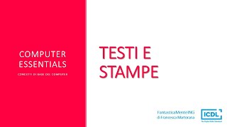 ICDL  Computer Essentials  Testi e stampe [upl. by Jacobina]