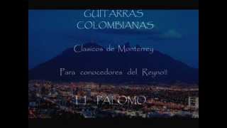 MONTERREY GUITARRAS COLOMBIANAS [upl. by Adnical]