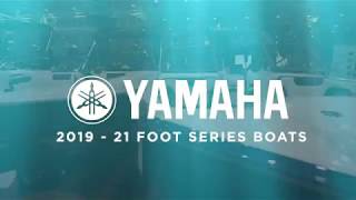 2019 Yamaha 21 Foot Series Boats [upl. by Ashlie]