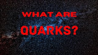 WHAT ARE QUARKSPHYSICSSUBATOMIC PARTICLES [upl. by Winsor]