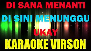 Karaoke  Ukays  Disana Menanti Disini Menunggu [upl. by Drawets]