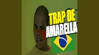 Trap De Amarella [upl. by Yromem609]