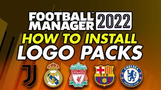 Logo Pack Install Guide Football Manager 2022  How to get real club badges and logos into FM22 [upl. by Dazhehs202]