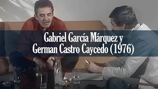 Gabriel García Márquez y German Castro Caycedo  Entrevista 1976 [upl. by Naletak]