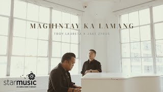 Maghintay Ka Lamang  Troy Laureta x Jake Zyrus Music Video [upl. by Darci]