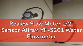 Review Flow Meter 12quot Sensor Aliran YFS201 Water Flowmeter 05 Inch YF S201 [upl. by Dorfman]