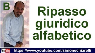 Simone Chiarelli ripasso giuridico alfabetico B [upl. by Ennoid647]