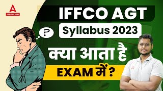 IFFCO AGT Syllabus 2023  IFFCO AGT Vacancy 2023  IFFCO AGT 2023 Notification  Sandeep Sir [upl. by Pennington888]