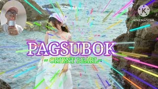 Pagsubok  ORIENT PEARL cover song with lyrics RosauroIgnacio [upl. by Ahtnamas498]